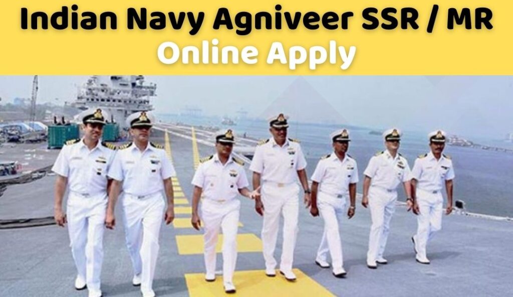 Indian Navy Agniveer SSR / MR Online Apply